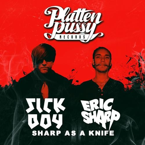 Sharp As A Knife EP (w/ Sick Boy)